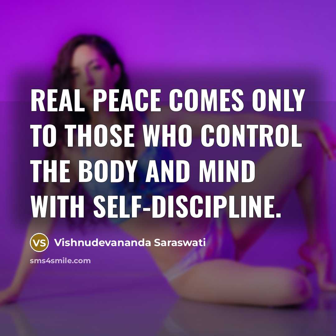 “Real peace comes only to those who control the body…” quote by Vishnudevananda Saraswati
