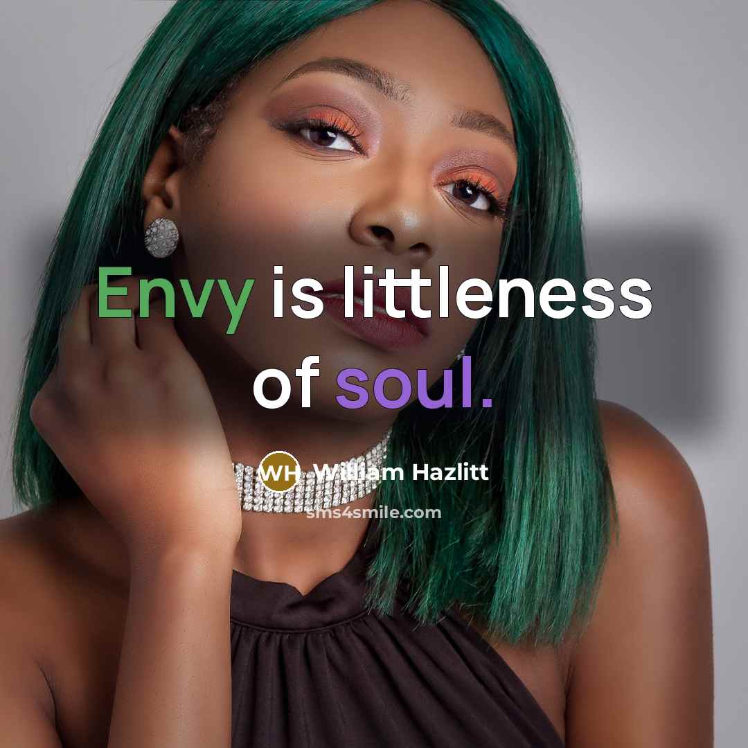 “Envy is littleness of soul.…” quote by William Hazlitt