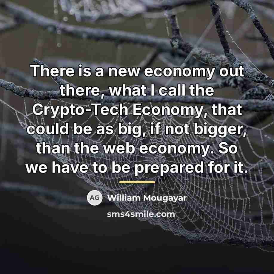 “There is a new economy out there, what I call…” quote by William Mougayar