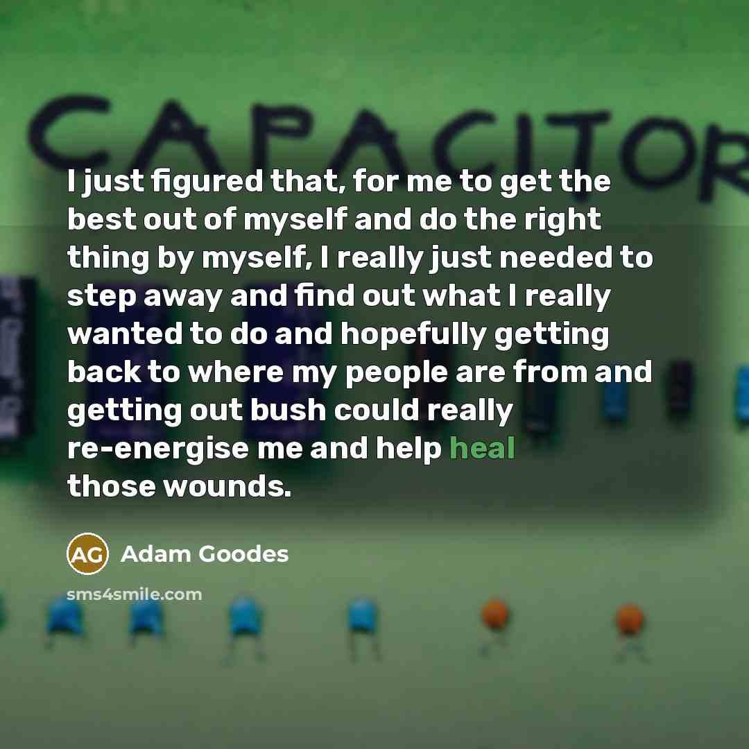 “I just figured that, for me to get the best…” quote by Adam Goodes