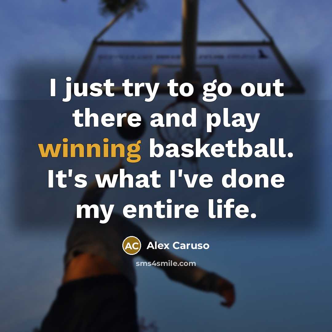 “I just try to go out there and play winning…” quote by Alex Caruso