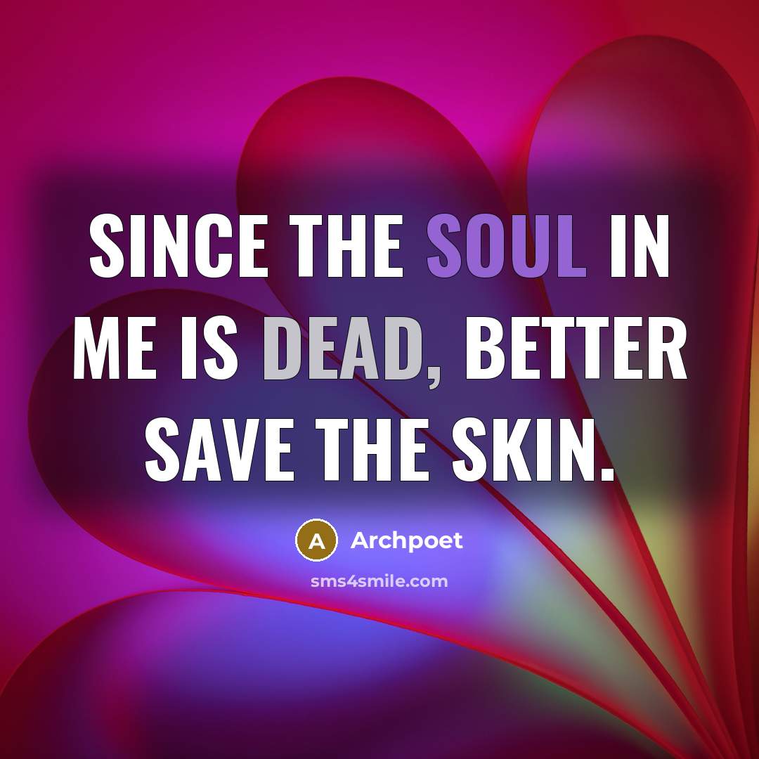 “Since the soul in me is dead, Better save the…” quote by Archpoet