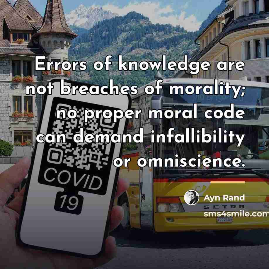 “Errors of knowledge are not breaches of morality; no proper…” quote by Ayn Rand