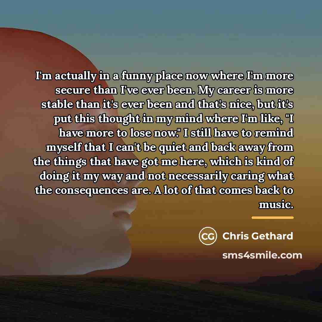 “I'm actually in a funny place now where I'm more…” quote by Chris Gethard