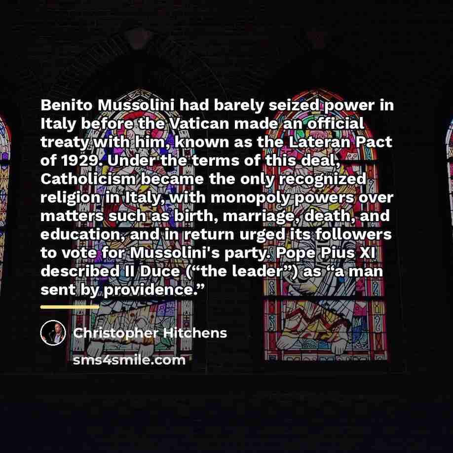 “Benito Mussolini had barely seized power in Italy before the…” quote by Christopher Hitchens