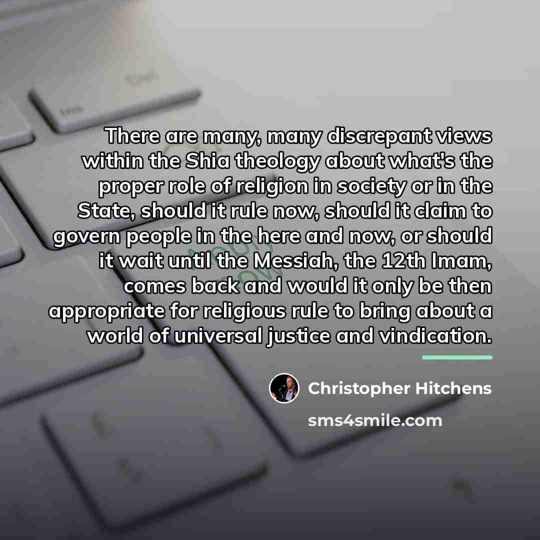 “There are many, many discrepant views within the Shia theology…” quote by Christopher Hitchens