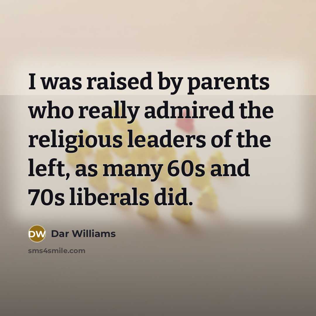 “I was raised by parents who really admired the religious…” quote by Dar Williams