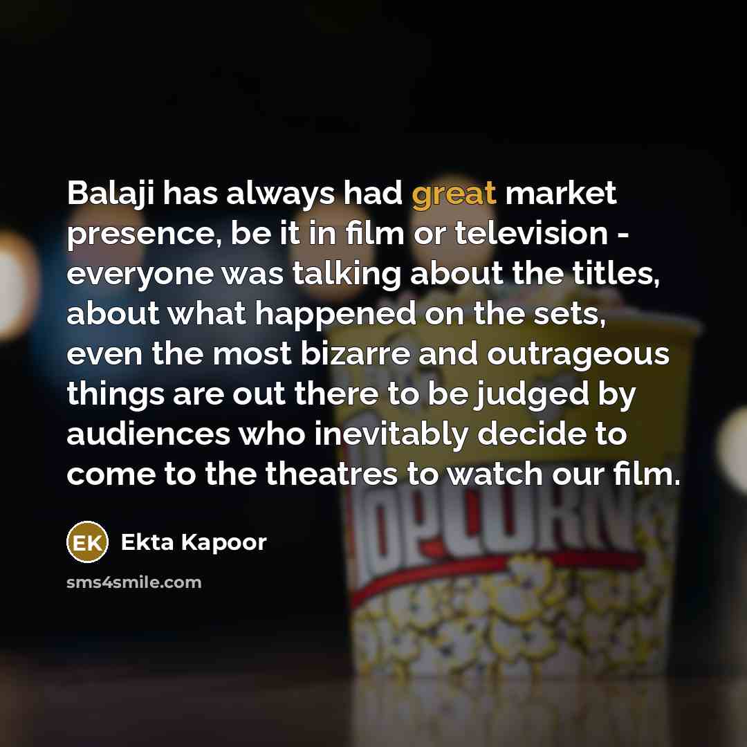 “Balaji has always had great market presence, be it in…” quote by Ekta Kapoor