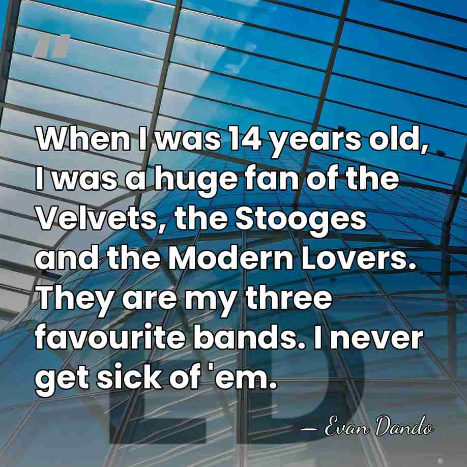 When I was 14 years old, I was a huge fan of&hellip; - Evan Dando