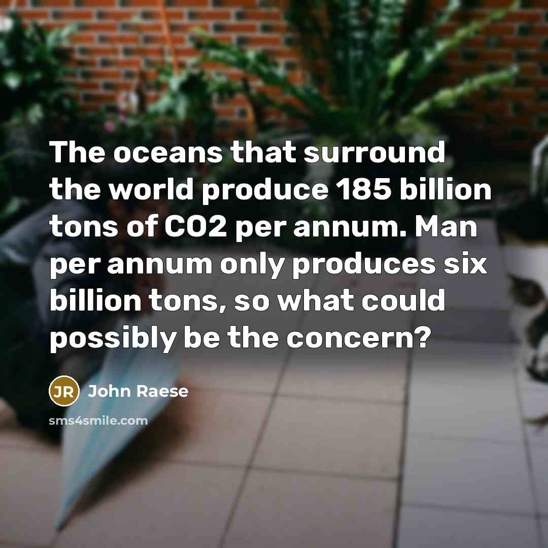 “The oceans that surround the world produce 185 billion tons…” quote by John Raese