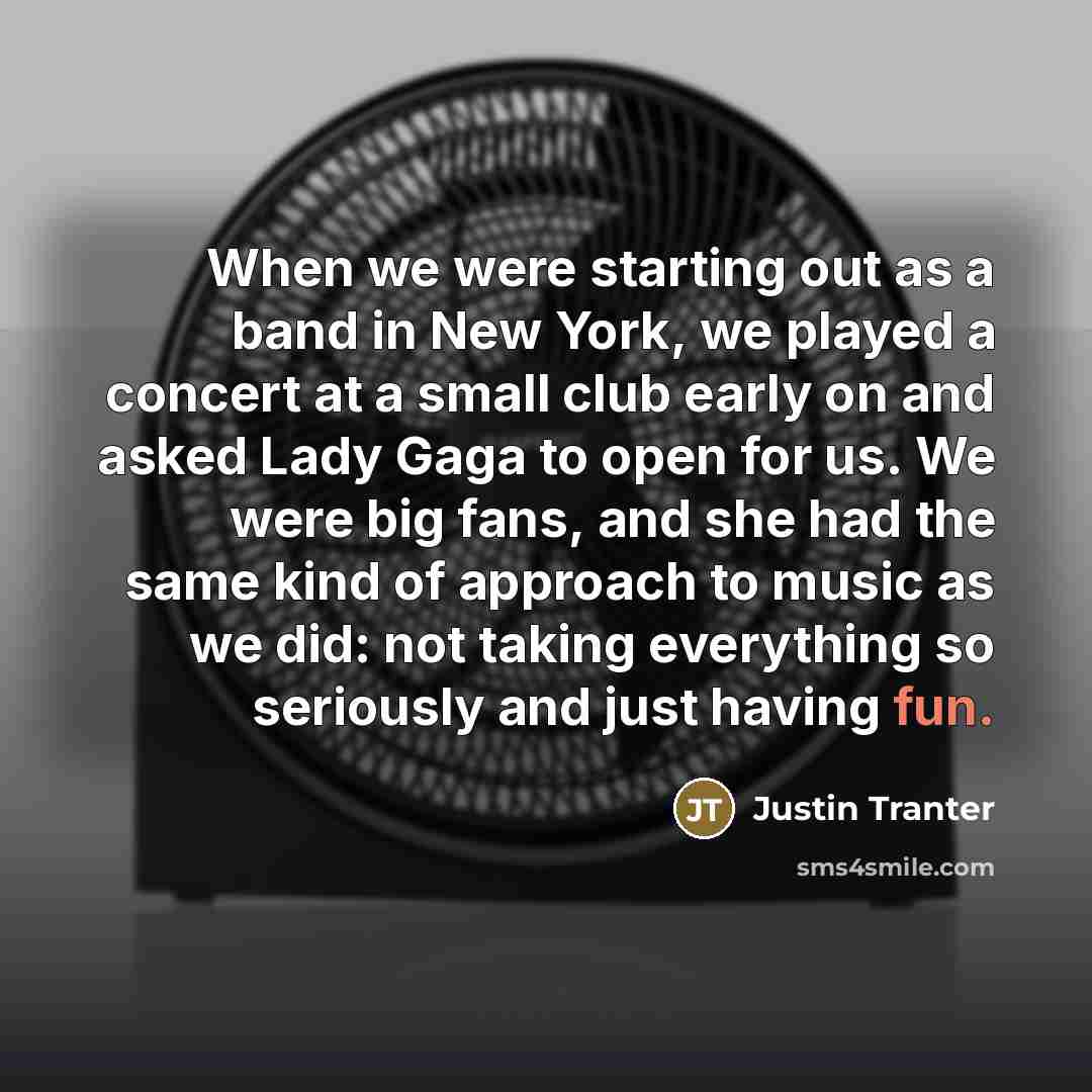 “When we were starting out as a band in New…” quote by Justin Tranter