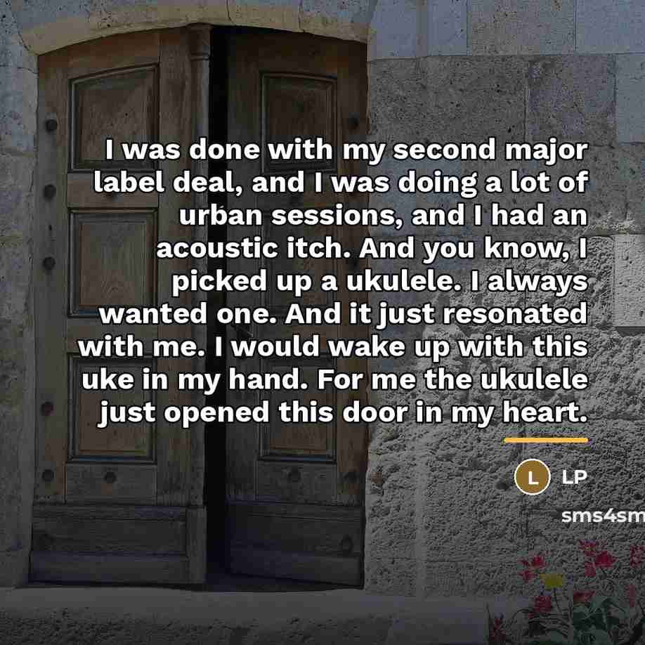 “I was done with my second major label deal, and…” quote by LP