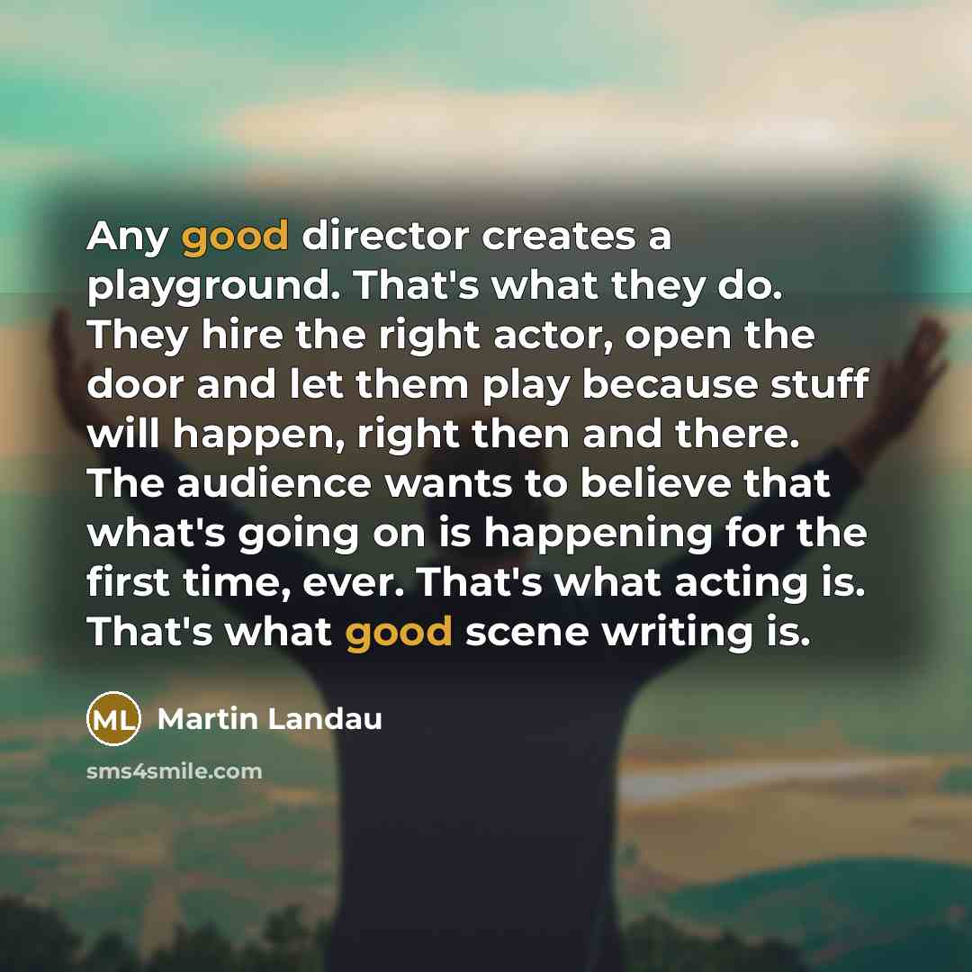 “Any good director creates a playground. That's what they do.…” quote by Martin Landau