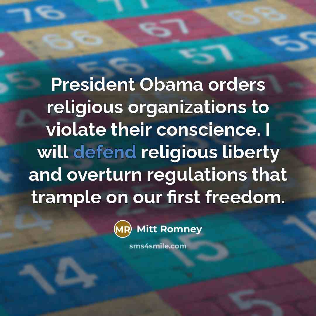 “President Obama orders religious organizations to violate their conscience. I…” quote by Mitt Romney
