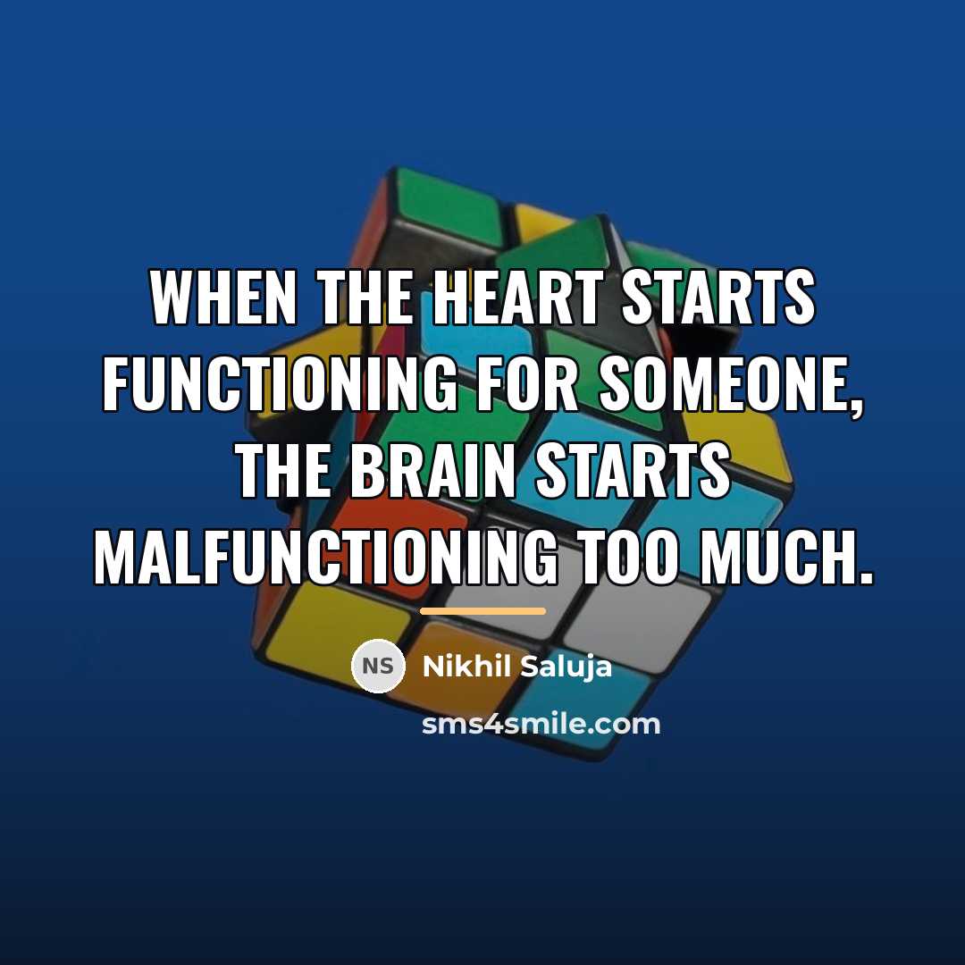 “When the heart starts functioning for someone, the brain starts…” quote by Nikhil Saluja