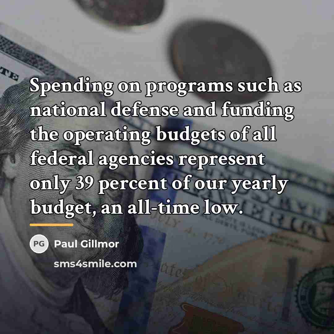 “Spending on programs such as national defense and funding the…” quote by Paul Gillmor