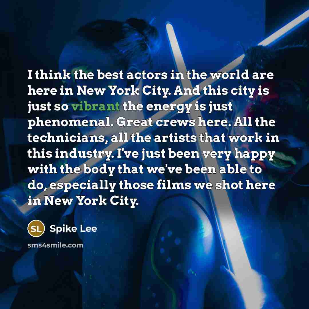 “I think the best actors in the world are here…” quote by Spike Lee