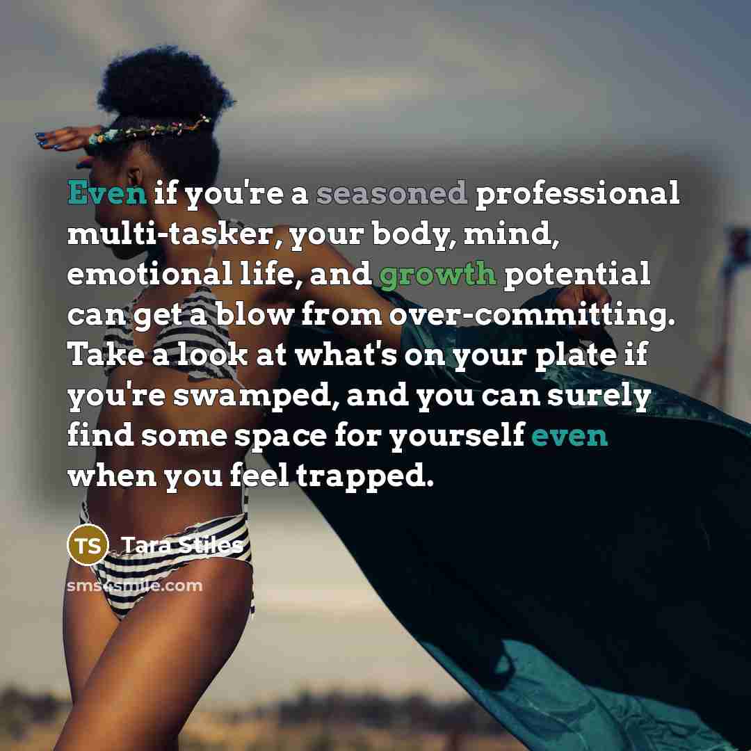 “Even if you're a seasoned professional multi-tasker, your body, mind,…” quote by Tara Stiles
