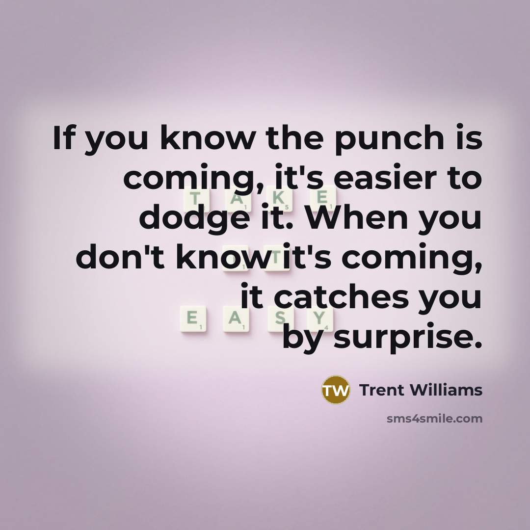 “If you know the punch is coming, it's easier to…” quote by Trent Williams