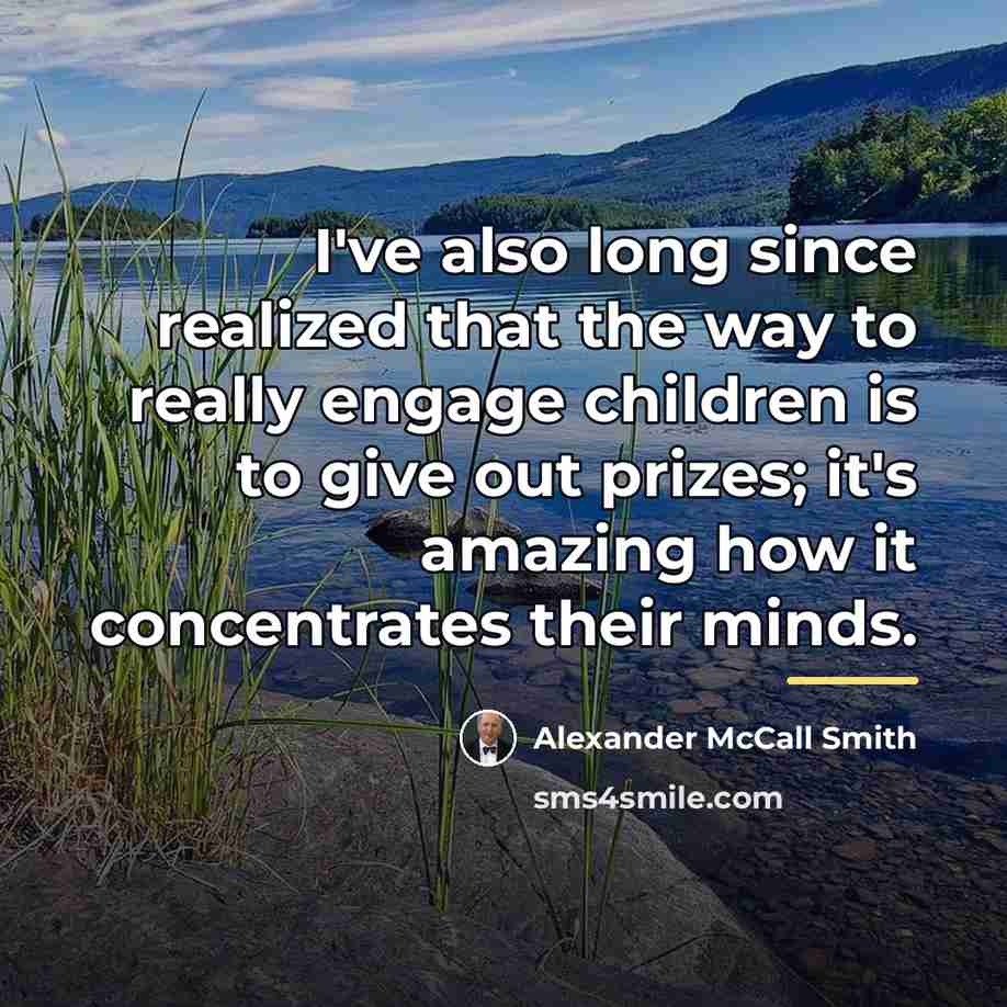 “I've also long since realized that the way to really…” quote by Alexander McCall Smith