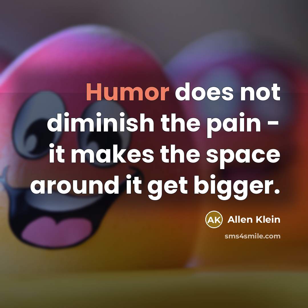 “Humor does not diminish the pain - it makes the…” quote by Allen Klein