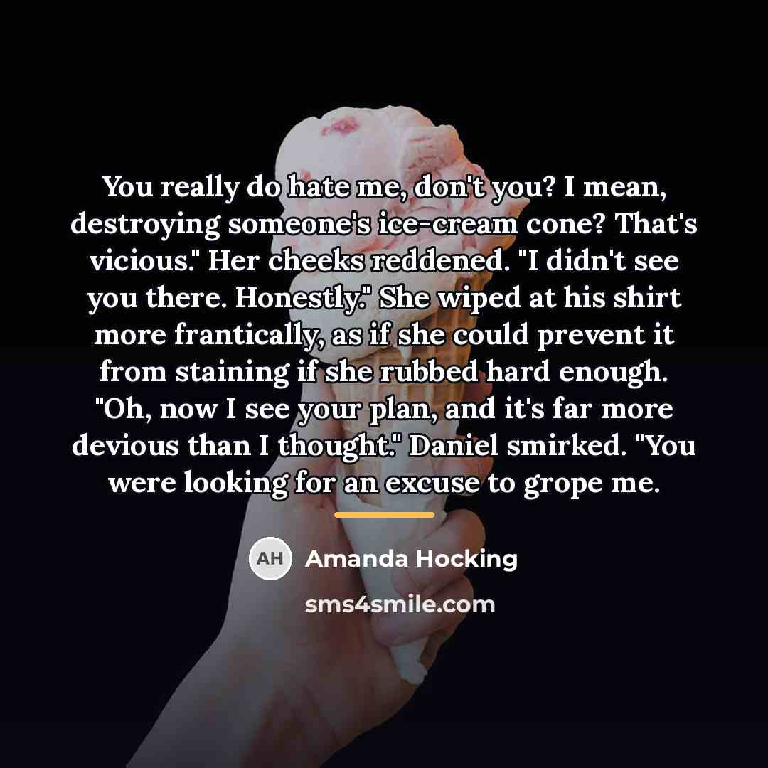 “You really do hate me, don't you? I mean, destroying…” quote by Amanda Hocking
