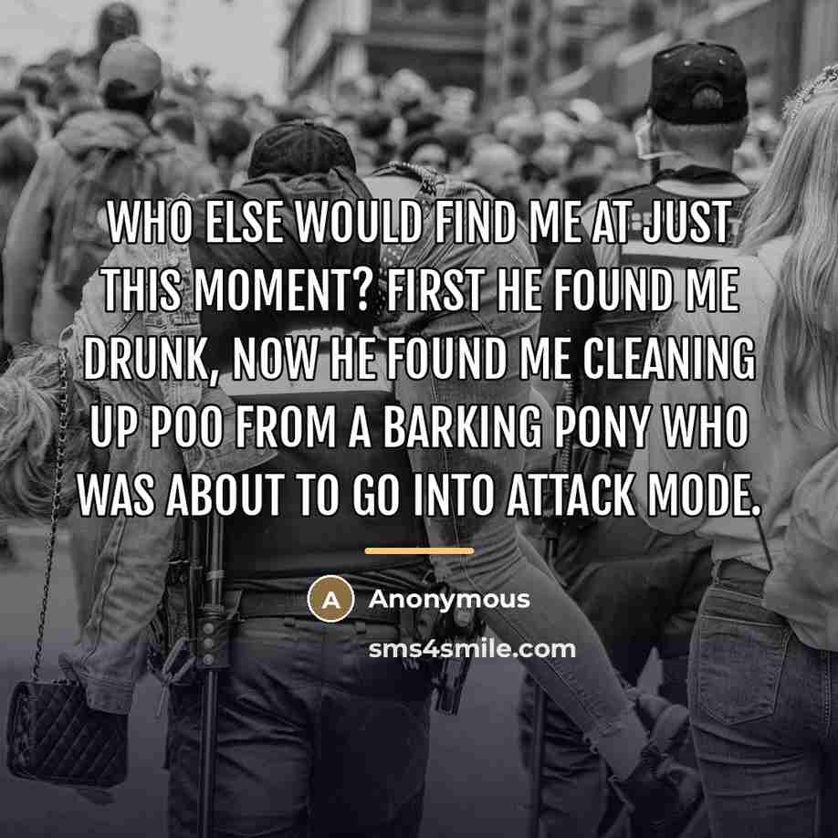 “Who else would find me at just this moment? First…” quote by Anonymous
