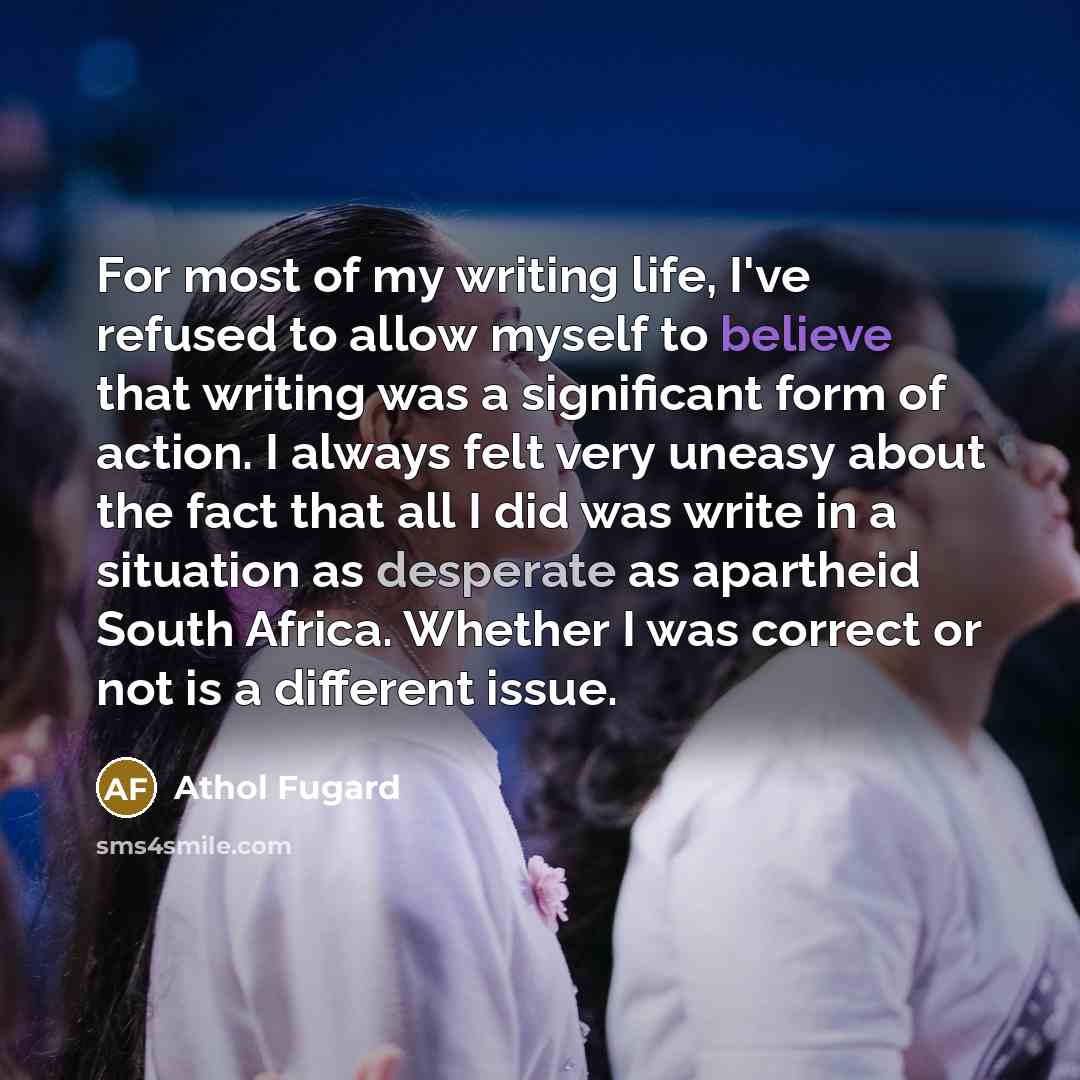 “For most of my writing life, I've refused to allow…” quote by Athol Fugard