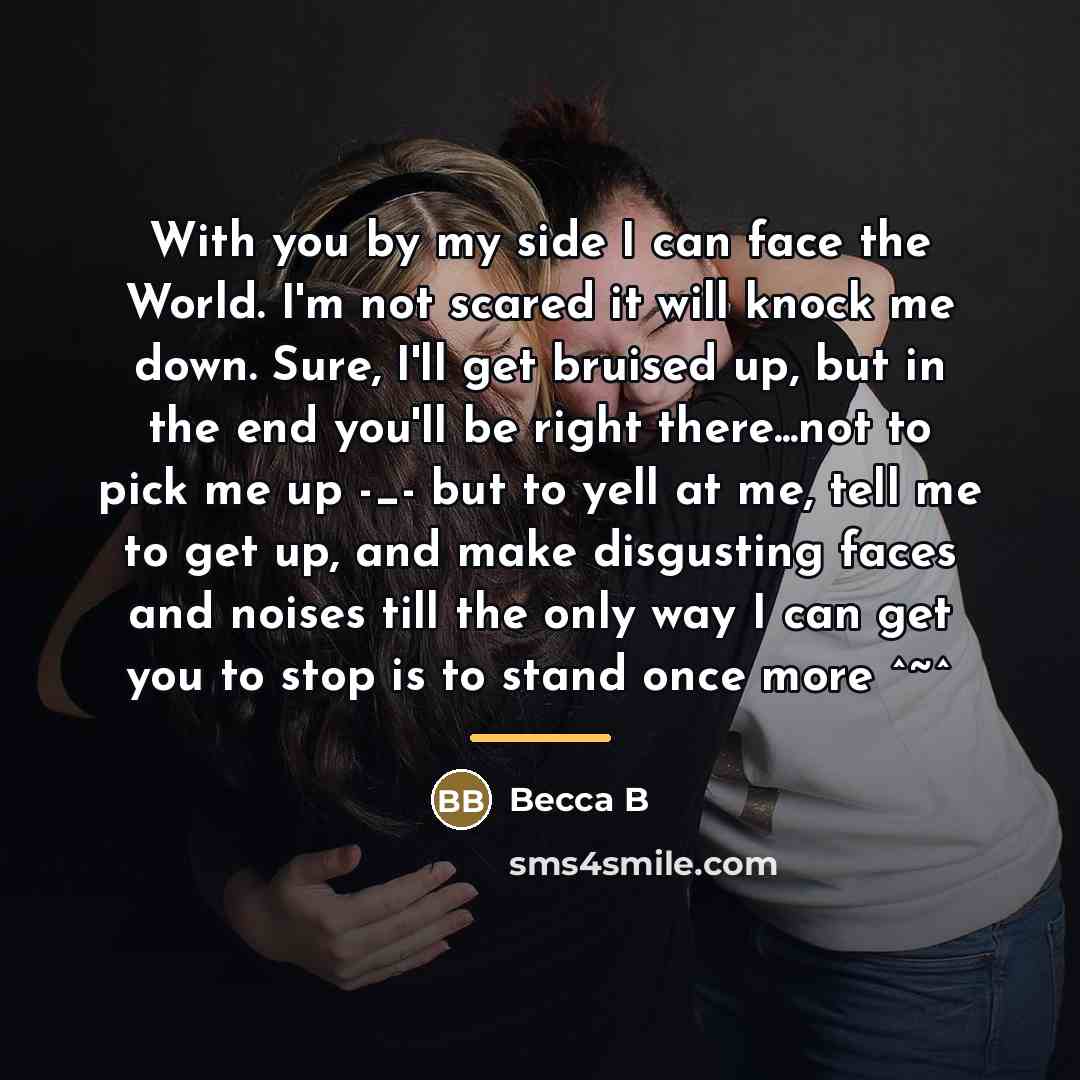 “With you by my side I can face the World.…” quote by Becca B