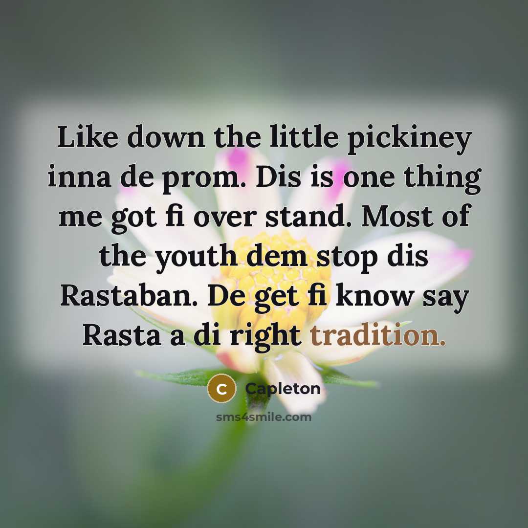“Like down the little pickiney inna de prom. Dis is…” quote by Capleton