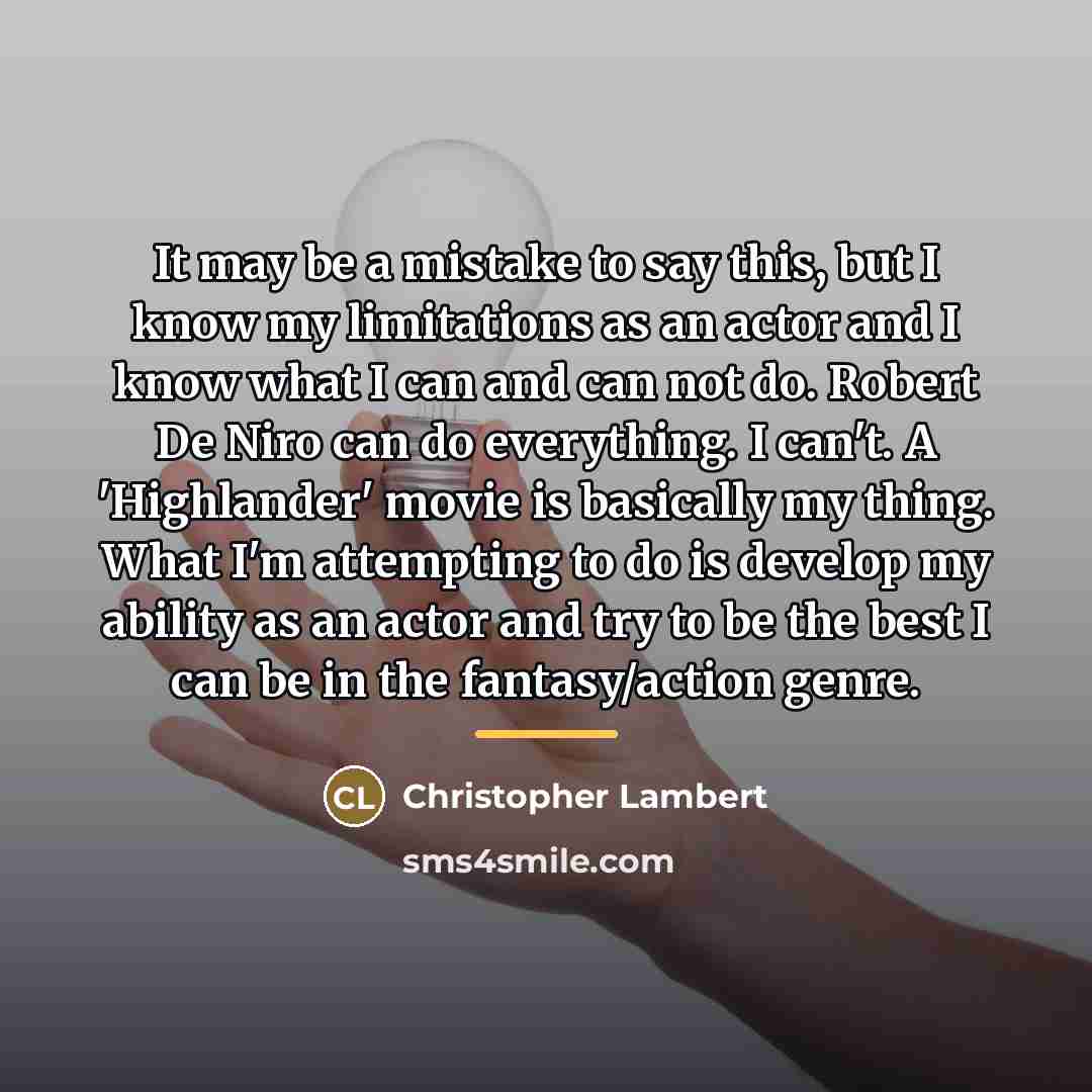 “It may be a mistake to say this, but I…” quote by Christopher Lambert