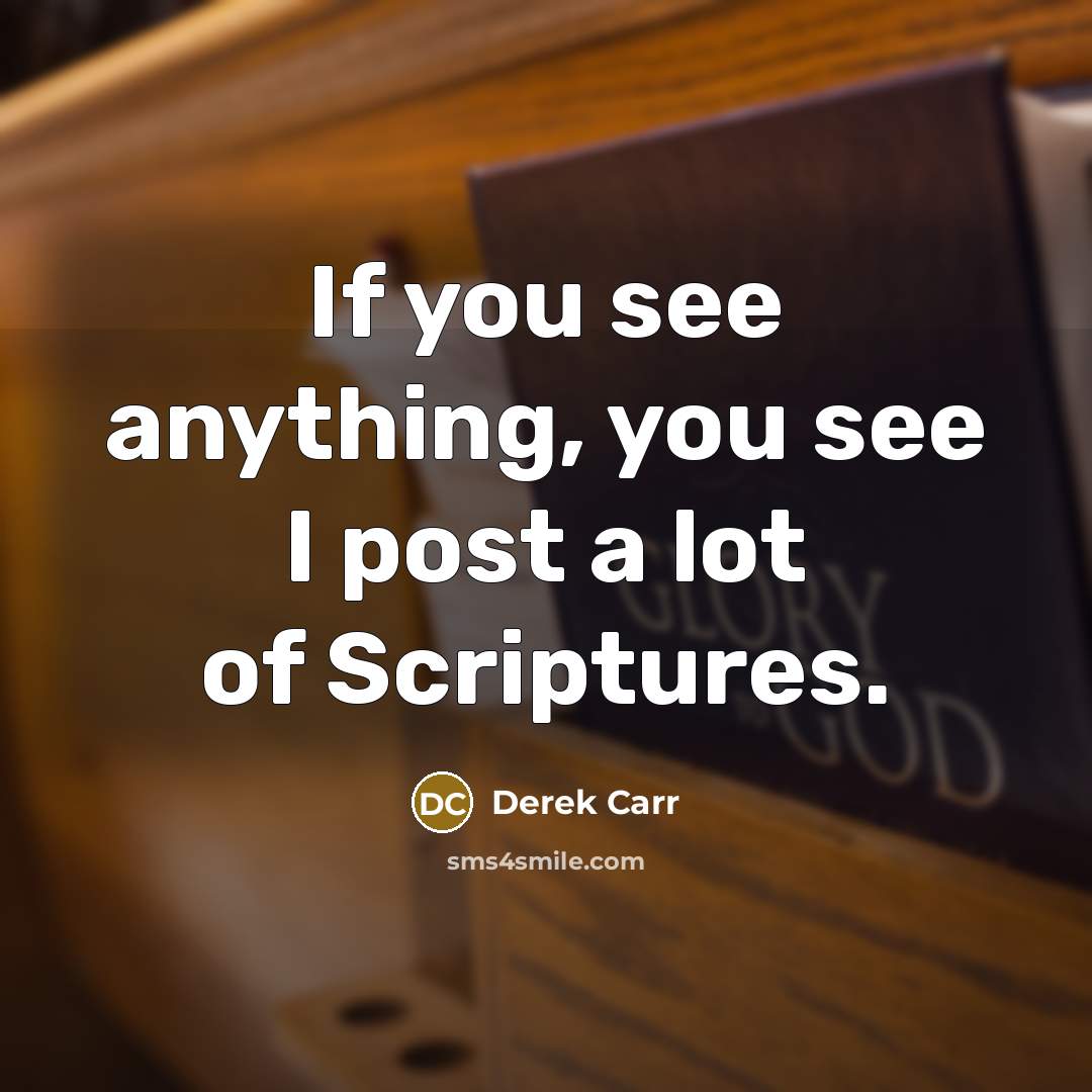 “If you see anything, you see I post a lot…” quote by Derek Carr