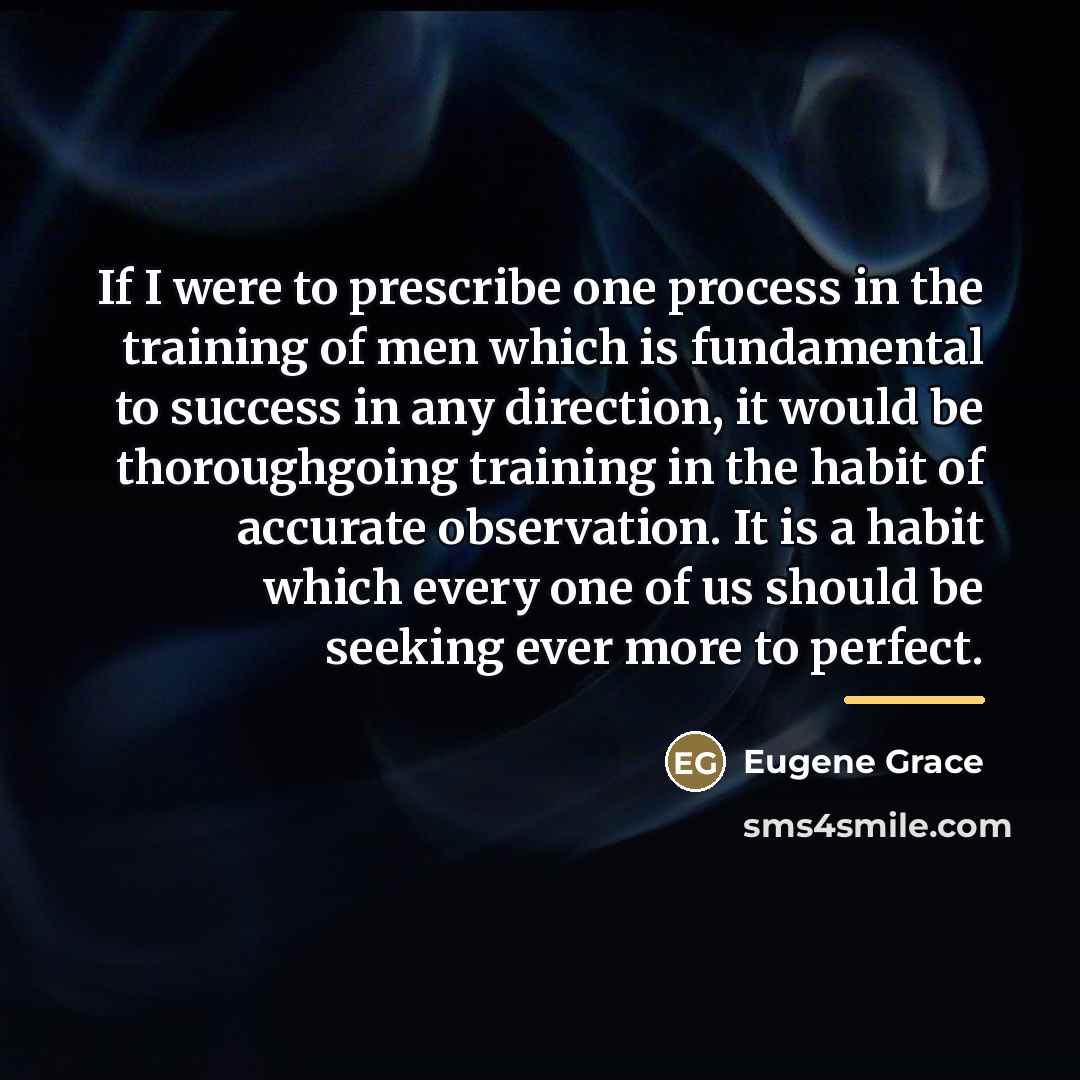 “If I were to prescribe one process in the training…” quote by Eugene Grace