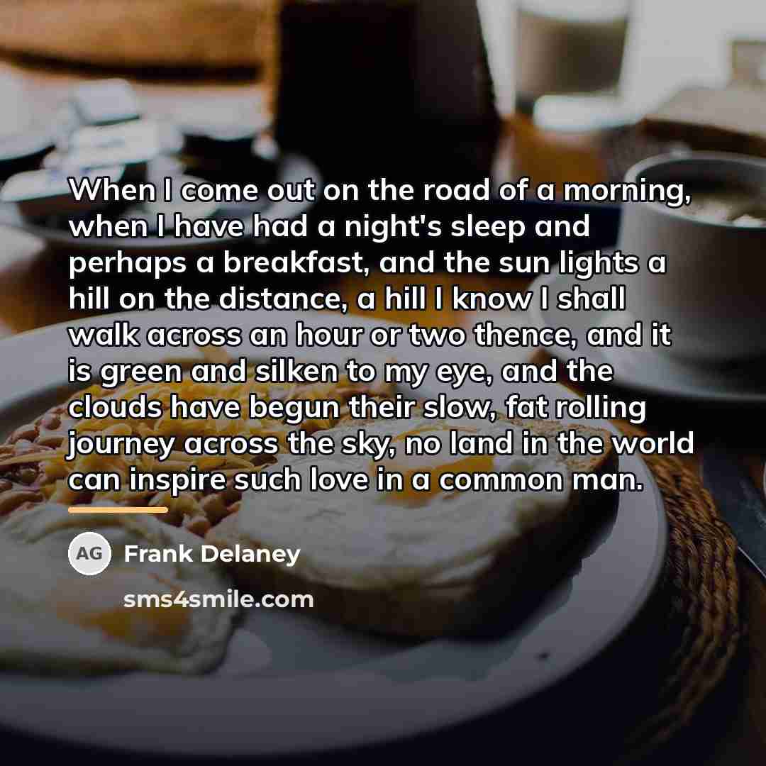 “When I come out on the road of a morning,…” quote by Frank Delaney