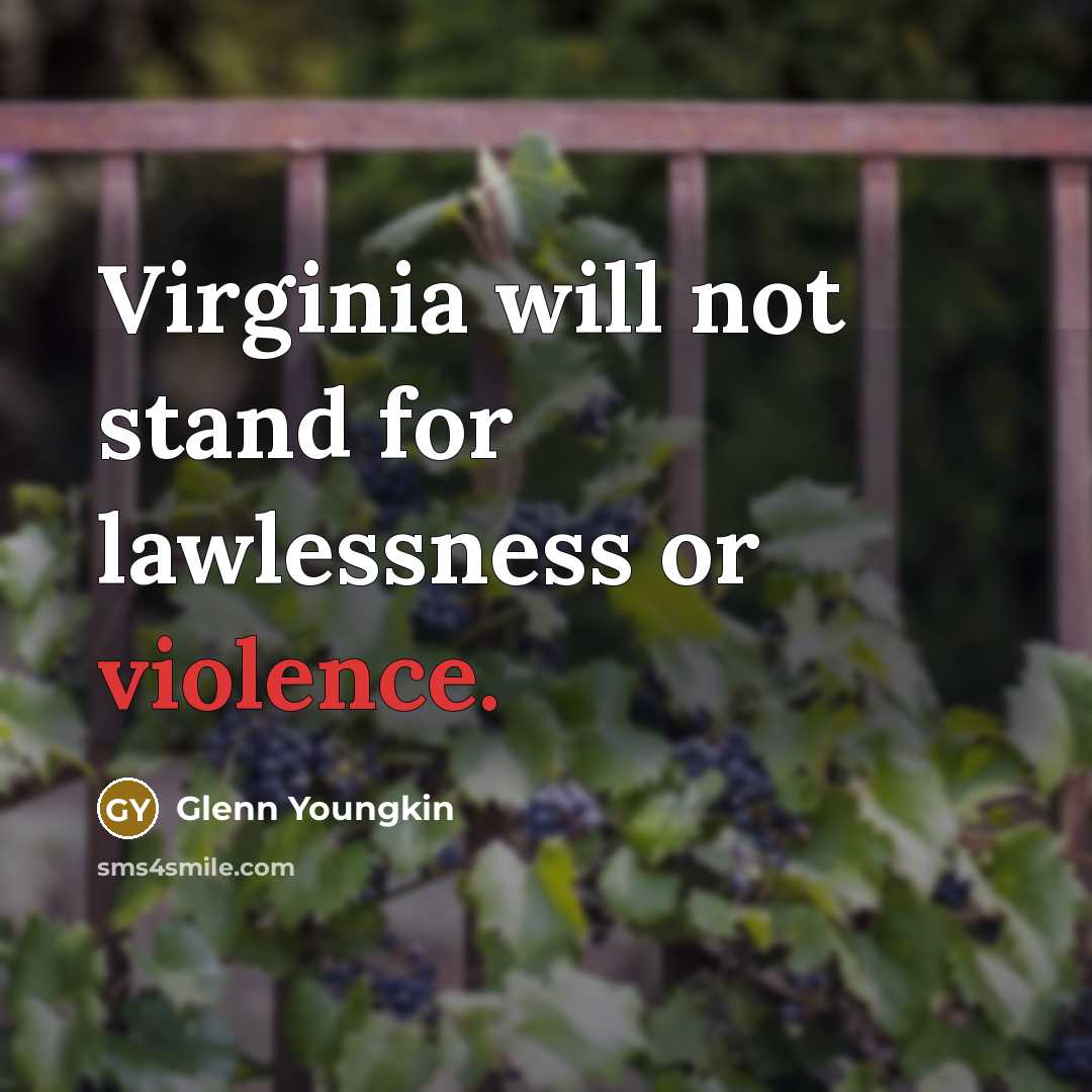 “Virginia will not stand for lawlessness or violence.…” quote by Glenn Youngkin