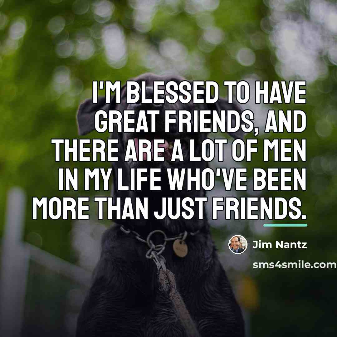 “I'm blessed to have great friends, and there are a…” quote by Jim Nantz