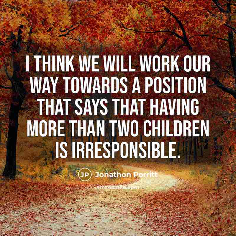 “I think we will work our way towards a position…” quote by Jonathon Porritt