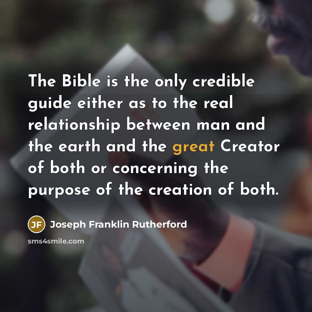 “The Bible is the only credible guide either as to…” quote by Joseph Franklin Rutherford