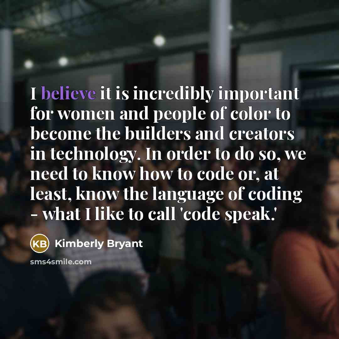 “I believe it is incredibly important for women and people…” quote by Kimberly Bryant