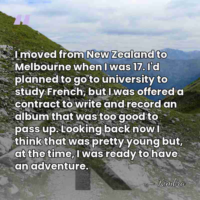 I moved from New Zealand to Melbourne when I was 17. I'd&hellip; - Kimbra