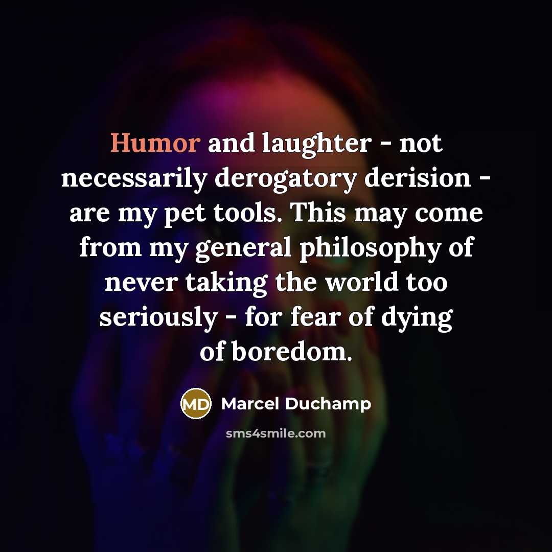 “Humor and laughter - not necessarily derogatory derision - are…” quote by Marcel Duchamp