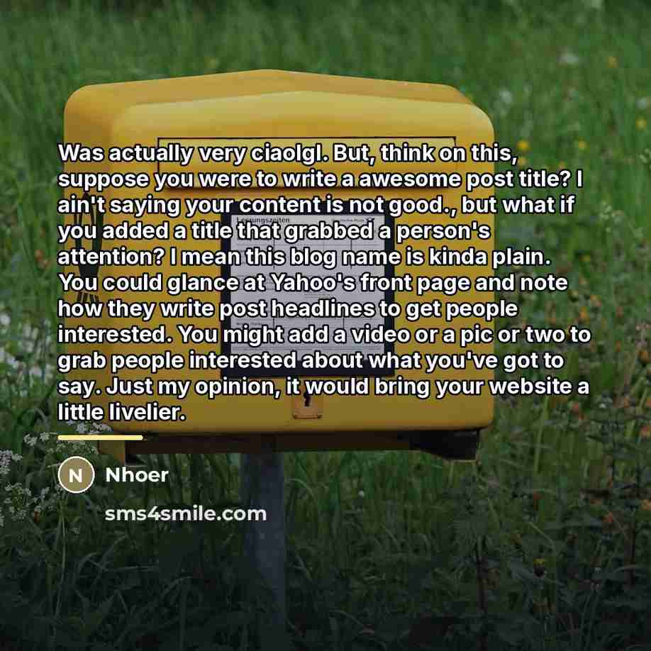 “Was actually very ciaolgl. But, think on this, suppose you…” quote by Nhoer