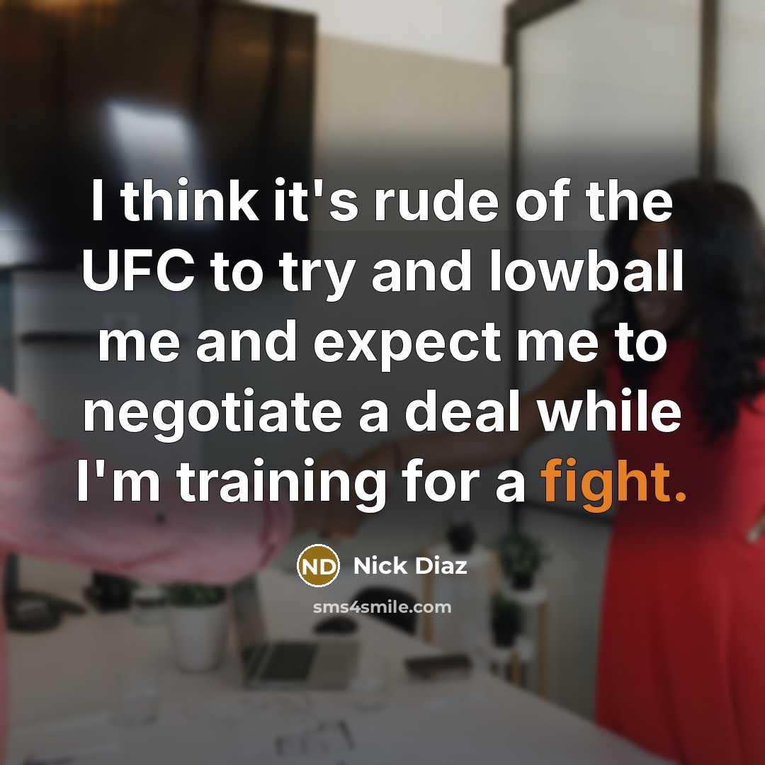“I think it's rude of the UFC to try and…” quote by Nick Diaz