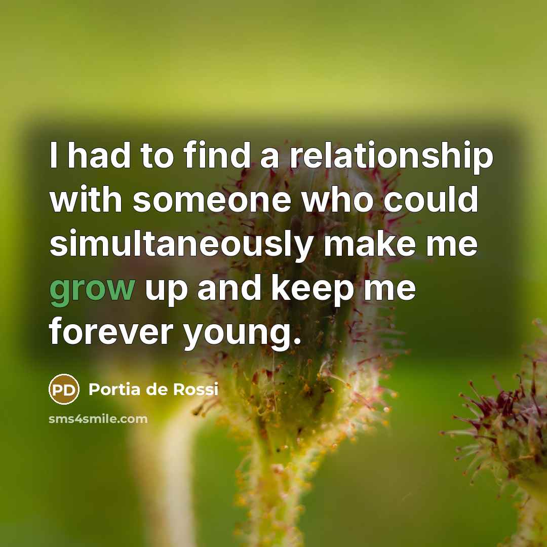 “I had to find a relationship with someone who could…” quote by Portia de Rossi
