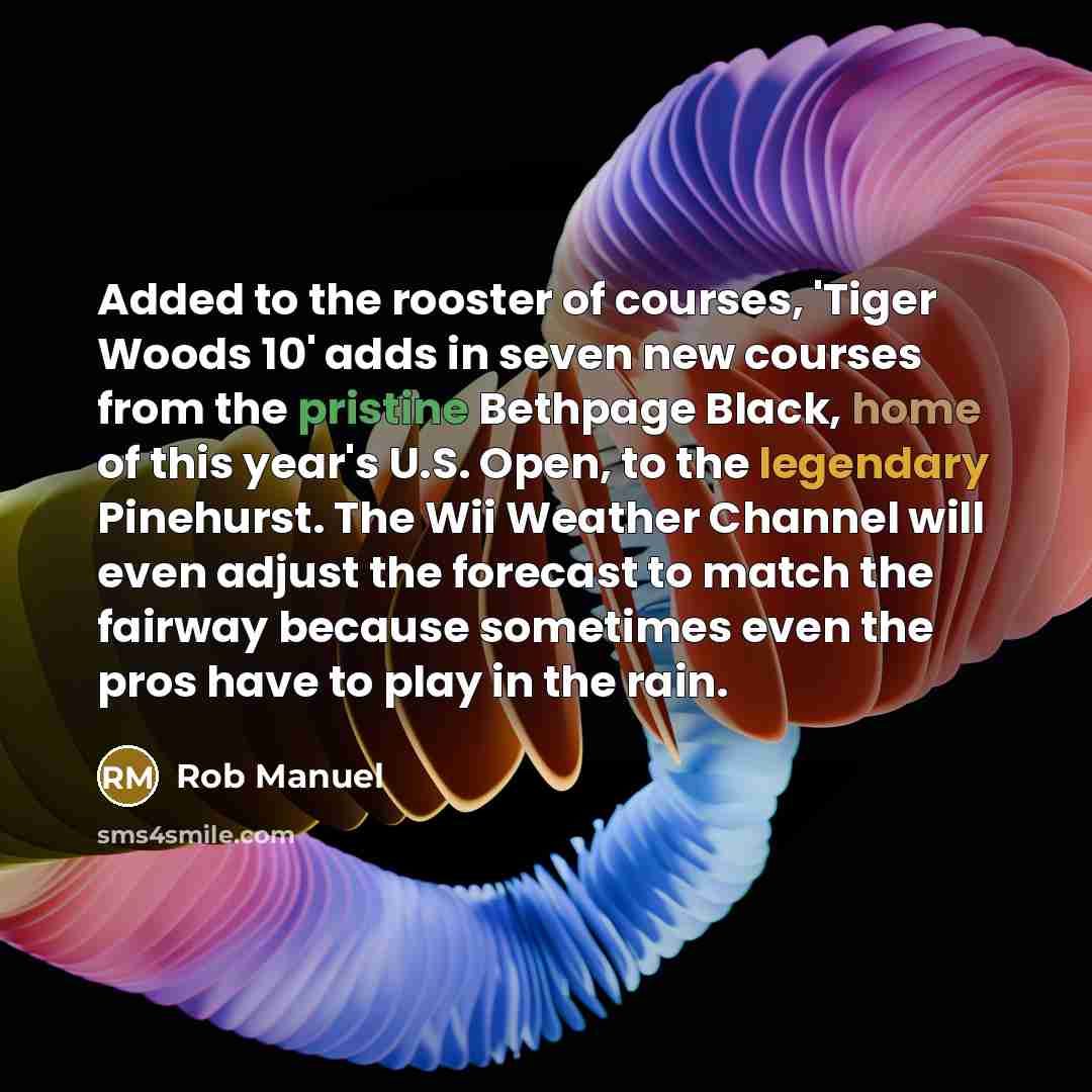 “Added to the rooster of courses, 'Tiger Woods 10' adds…” quote by Rob Manuel