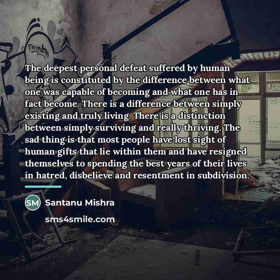 “The deepest personal defeat suffered by human being is constituted…” quote by Santanu Mishra