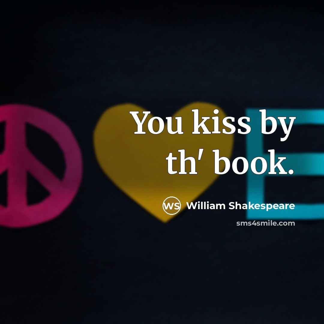 “You kiss by th' book.…” quote by William Shakespeare