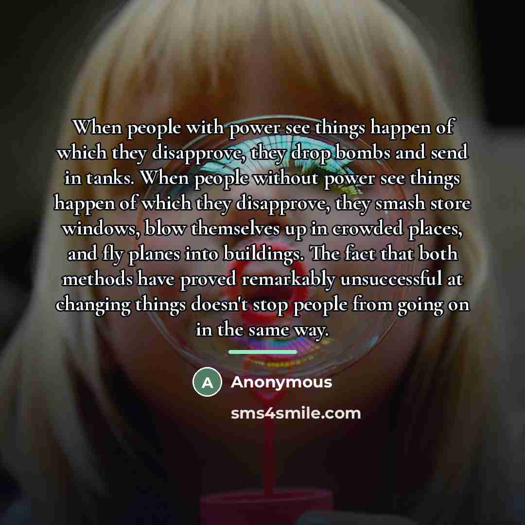 “When people with power see things happen of which they…” quote by Anonymous
