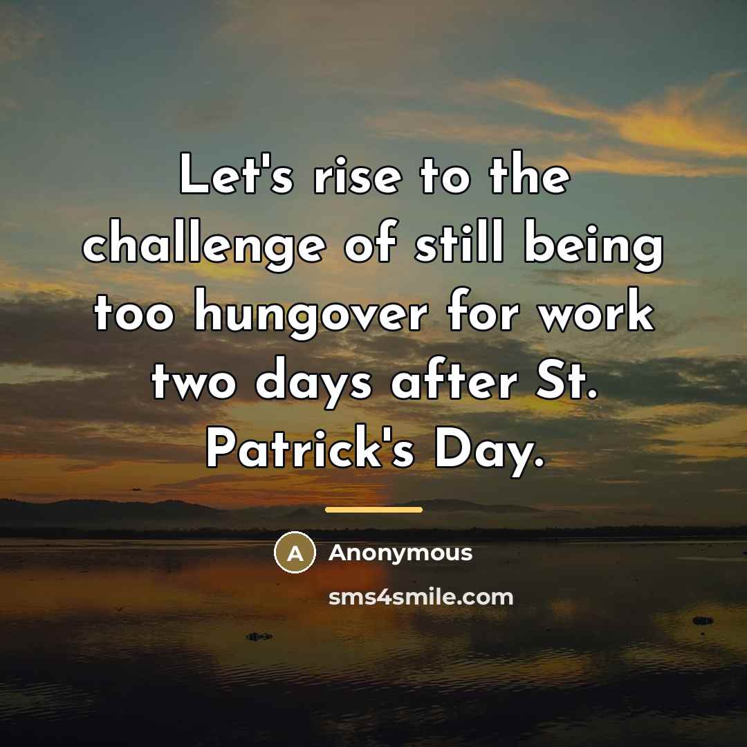 “Let's rise to the challenge of still being too hungover…” quote by Anonymous