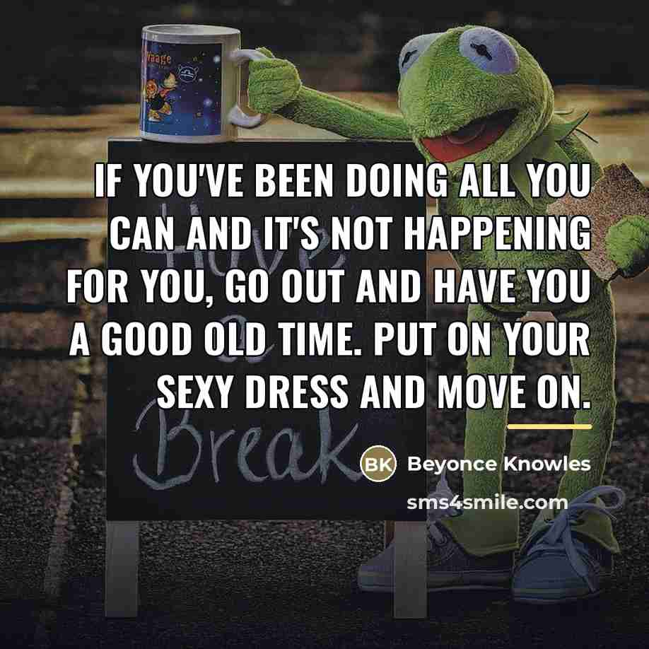 “If you've been doing all you can and it's not…” quote by Beyonce Knowles